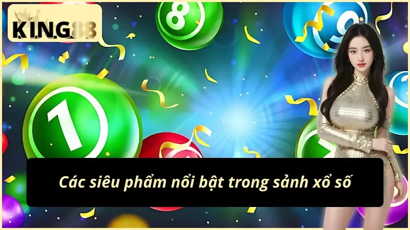 Đa dạng các sản phẩm tại sảnh xổ số